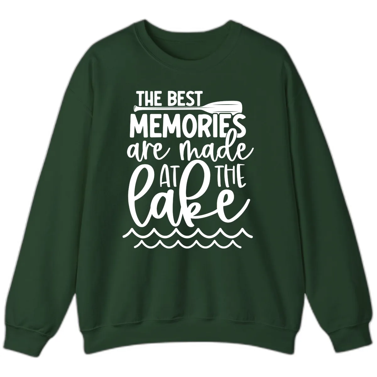 The Best Memories Are Made At The Lake Sweatshirt in Forest Green