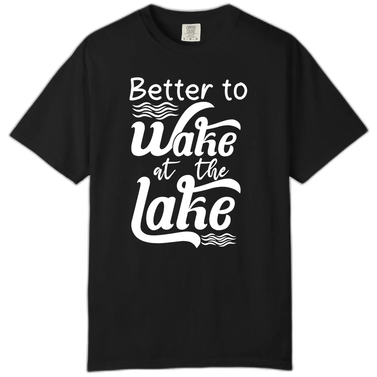 Better to Wake at the Lake Comfort Color in Black