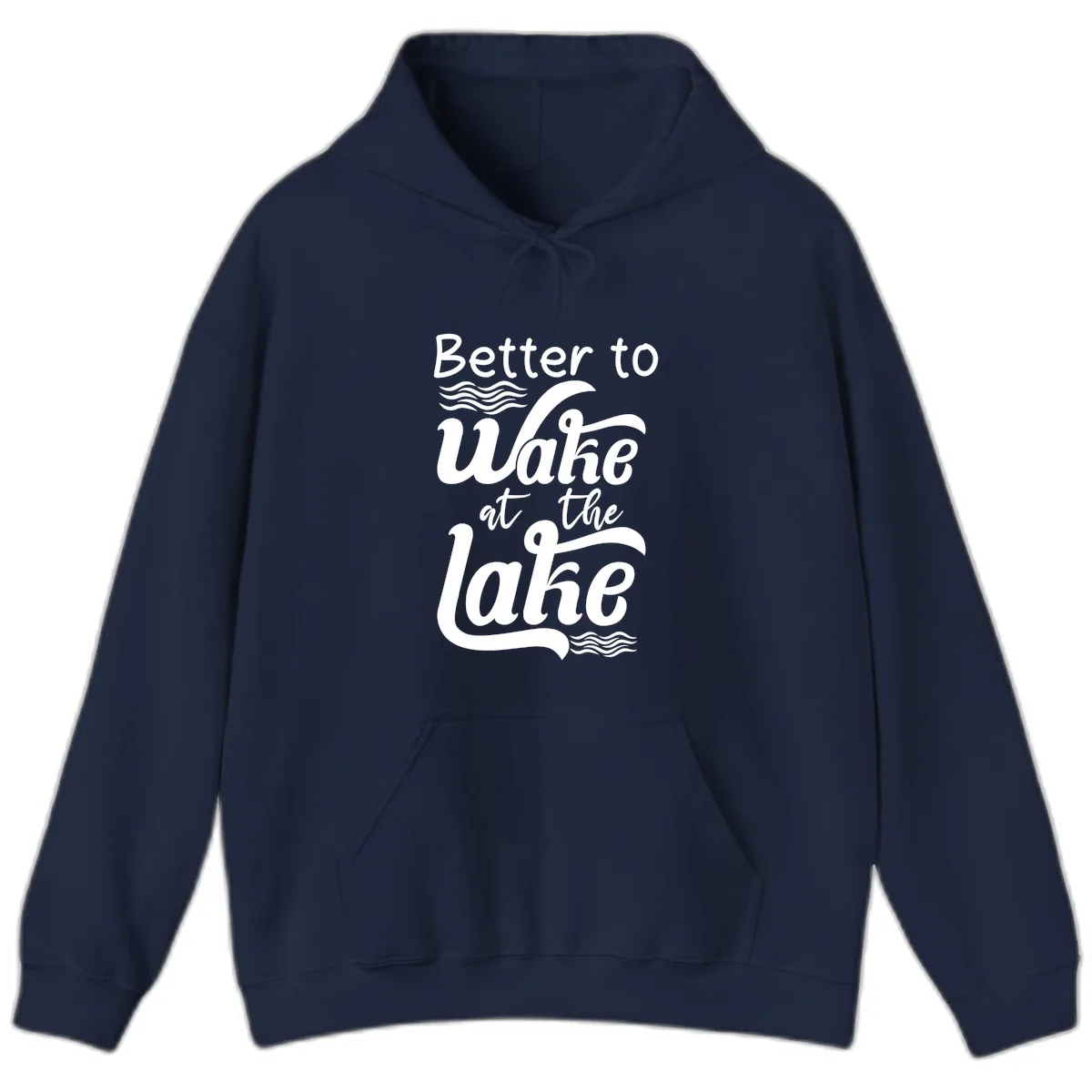 Better to Wake at the Lake Hoodie in Navy