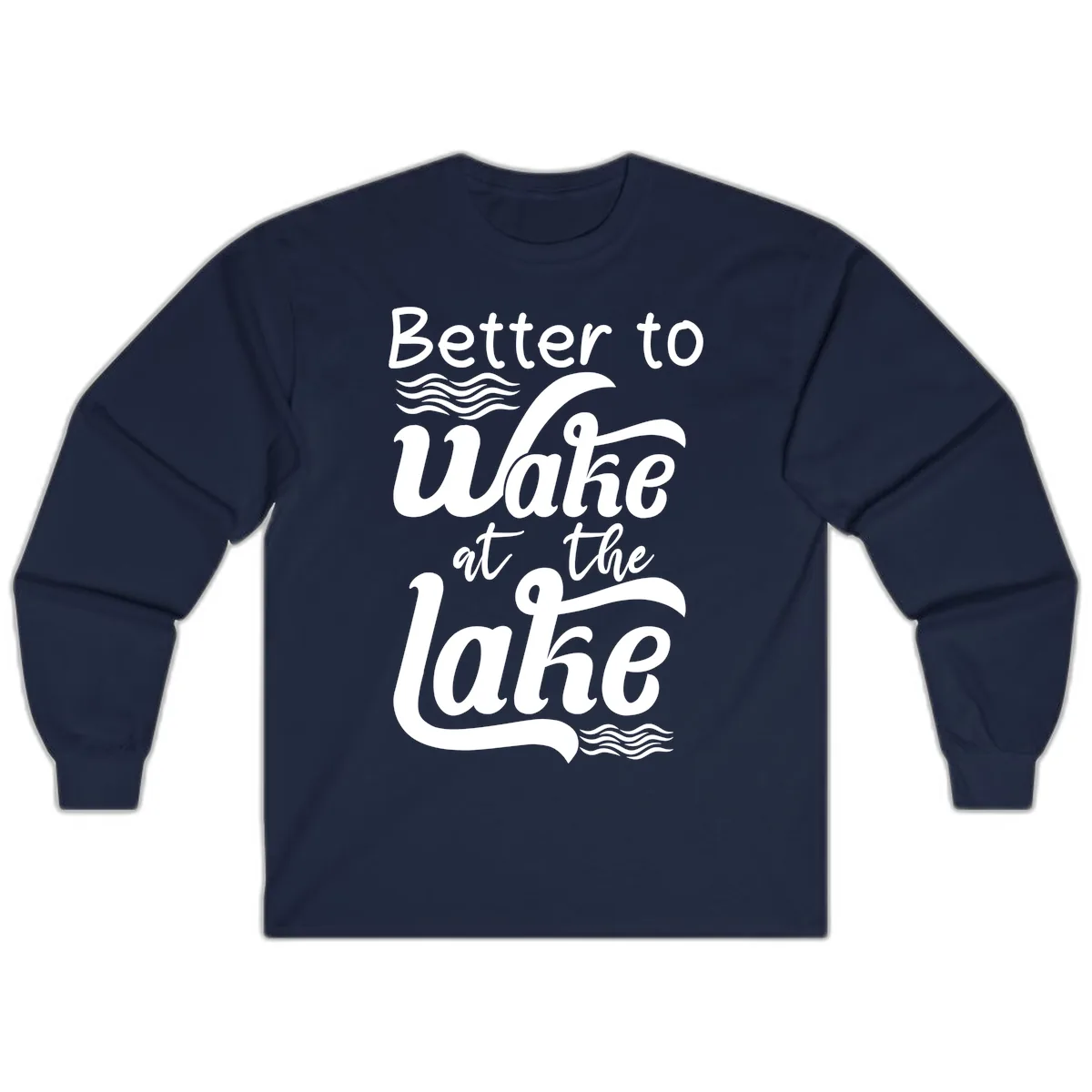 Better to Wake at the Lake Long Sleeve in Navy