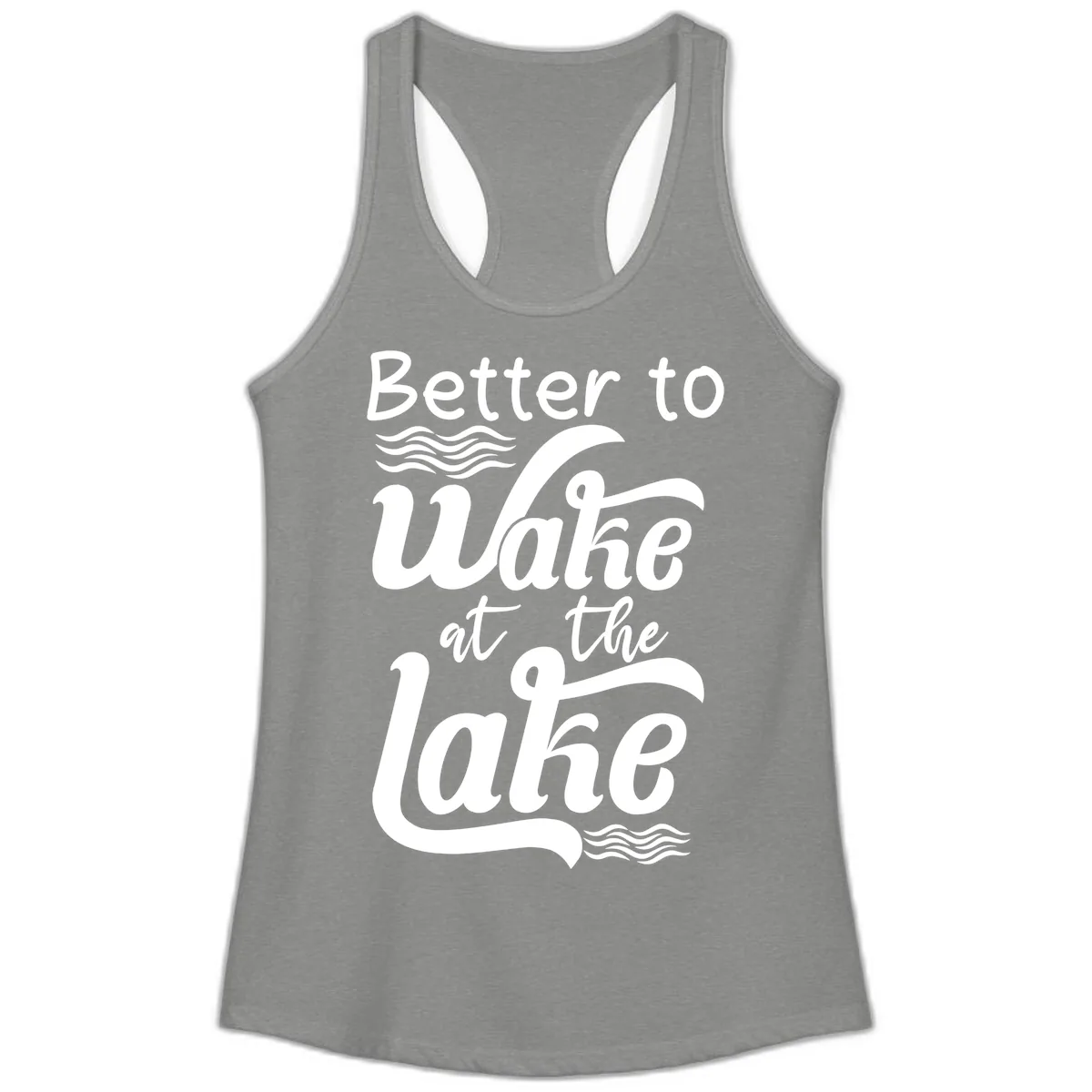 Better to Wake at the Lake Ladies Tank in Heather Grey