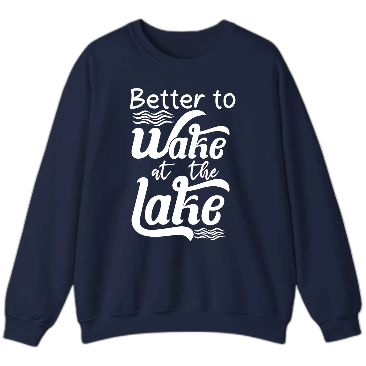 Better to Wake at the Lake Sweatshirt in Navy