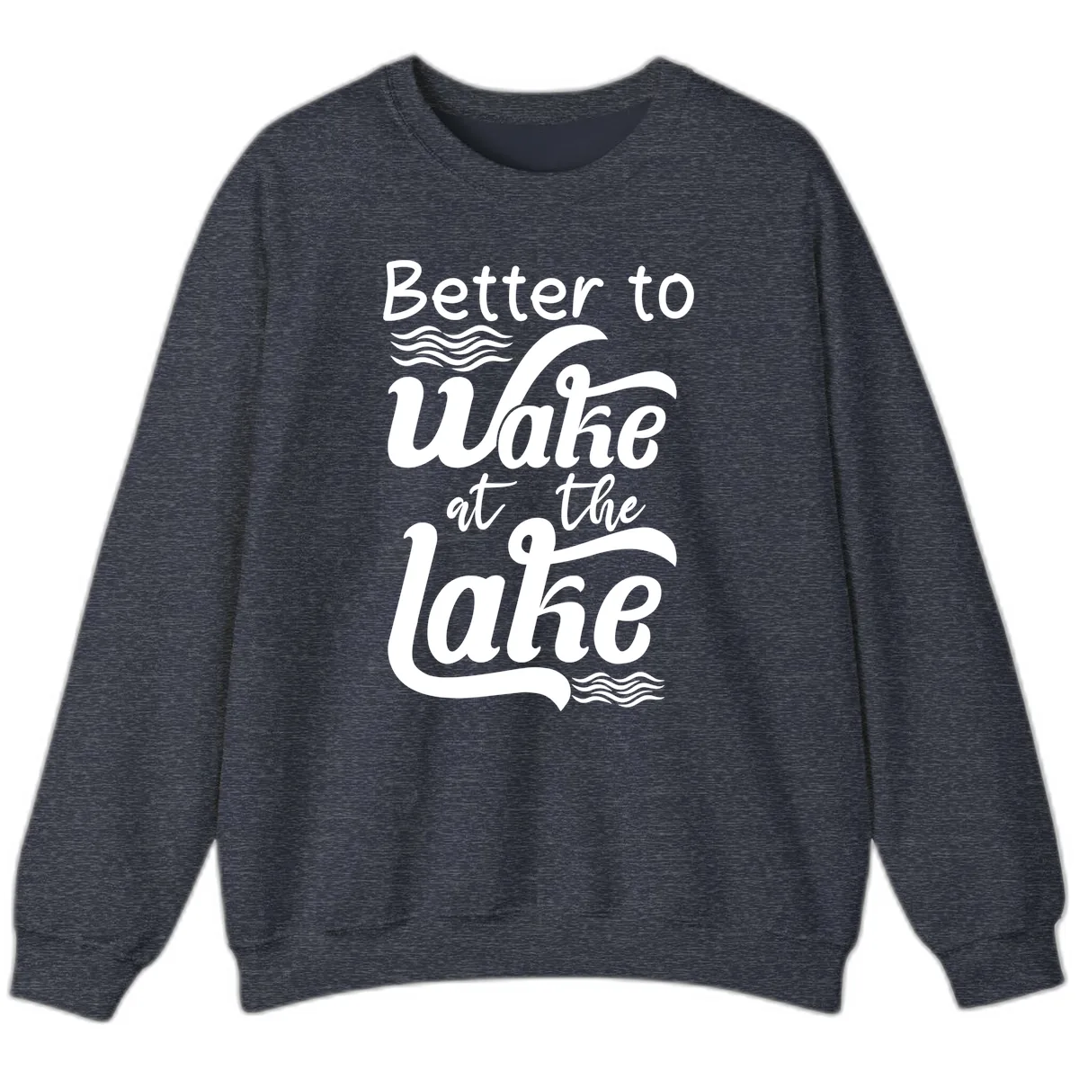 Better to Wake at the Lake Sweatshirt in Heather Sport Dark Navy