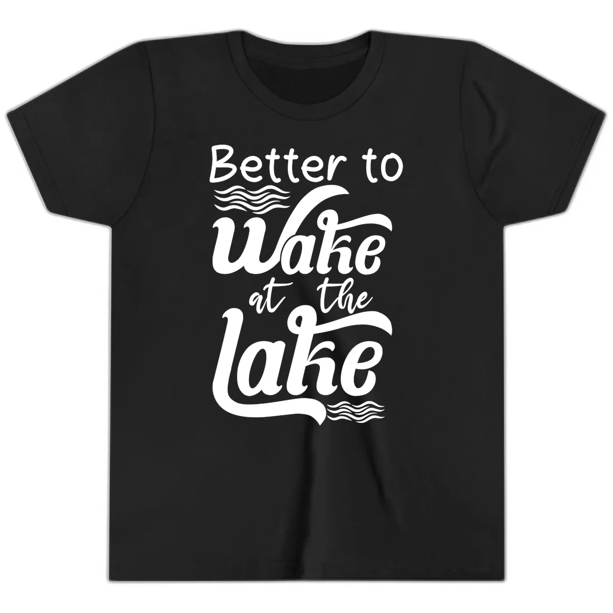 Better to Wake at the Lake Youth T-Shirt in Black
