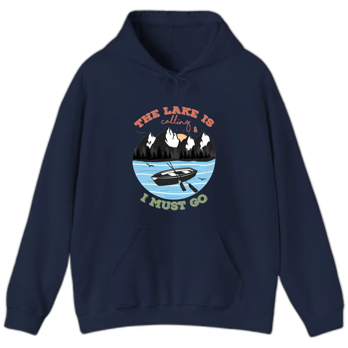 The Lake Is Calling And I Must Go Hoodie in Navy