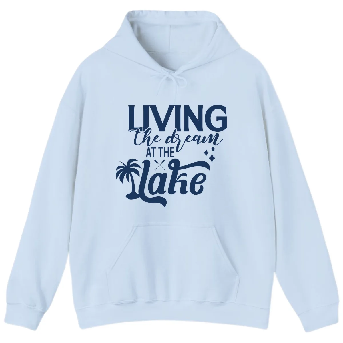Living The Dream At The Lake Hoodie in Light Blue