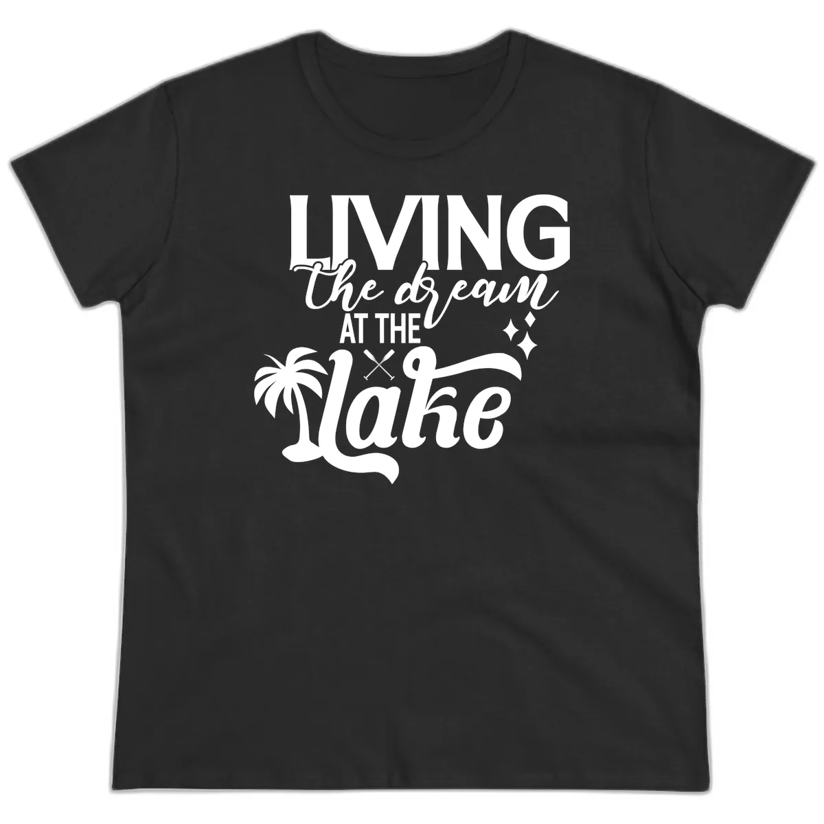 Living The Dream At The Lake Ladies Tee in Black