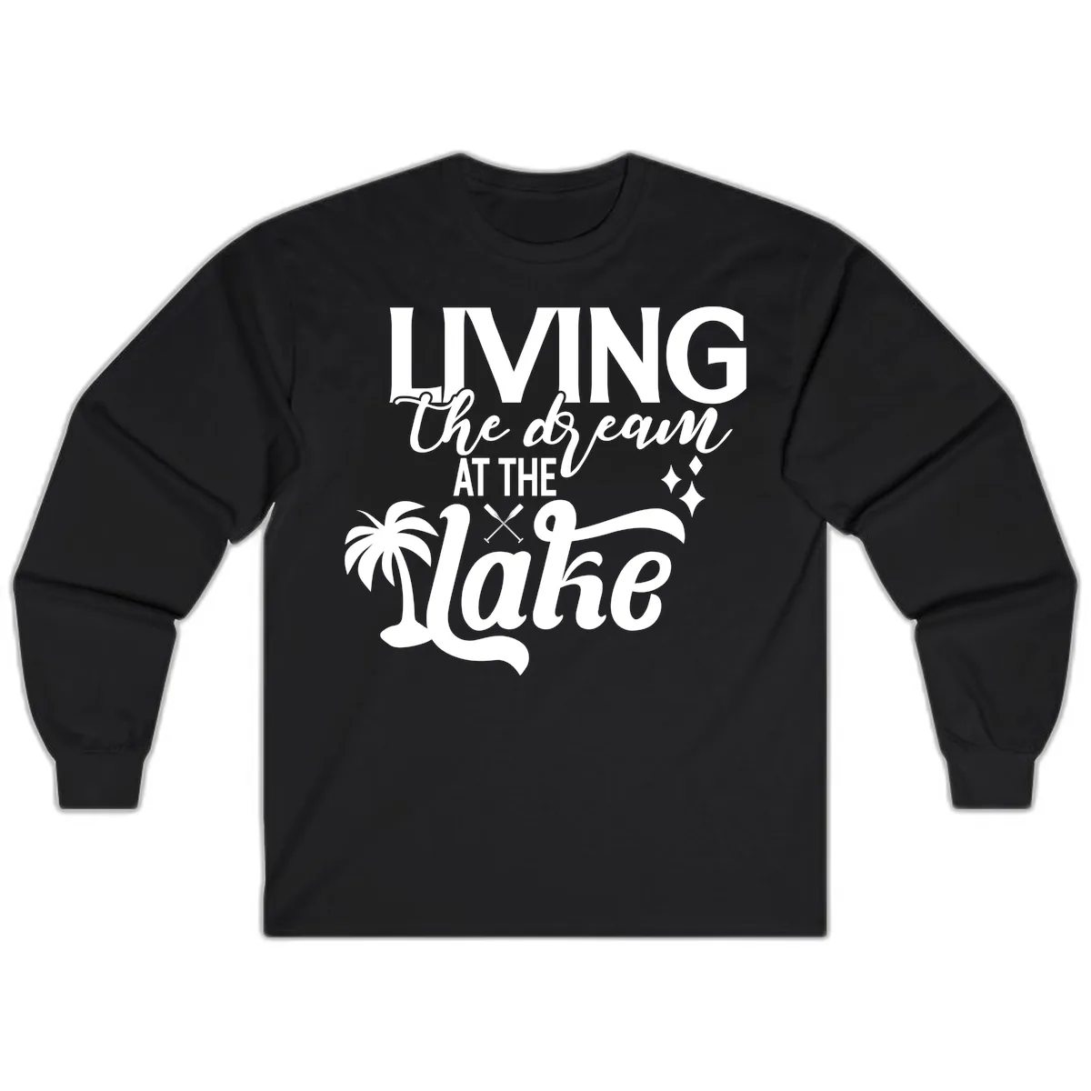 Living The Dream At The Lake Long Sleeve in Black