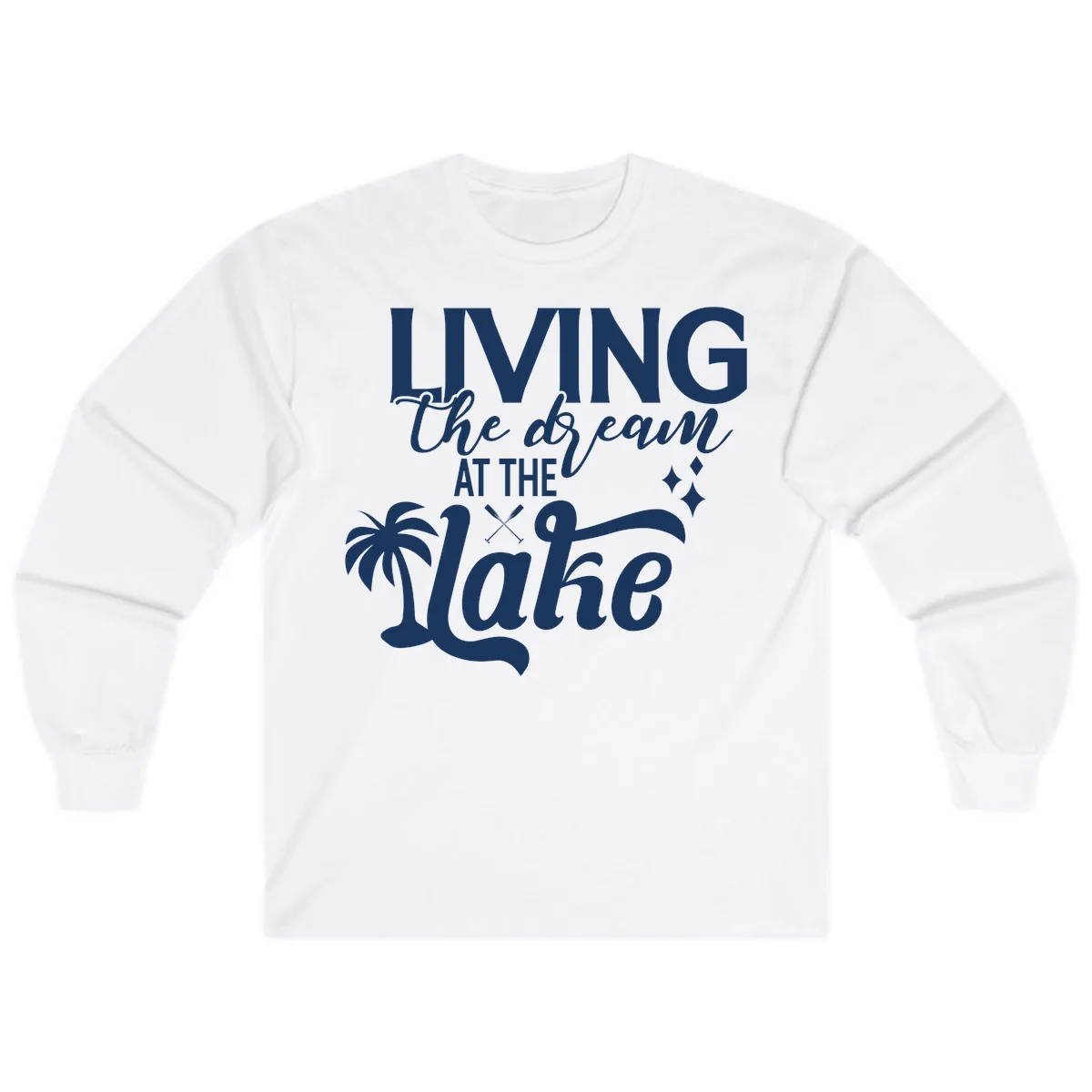 Living The Dream At The Lake Long Sleeve in White