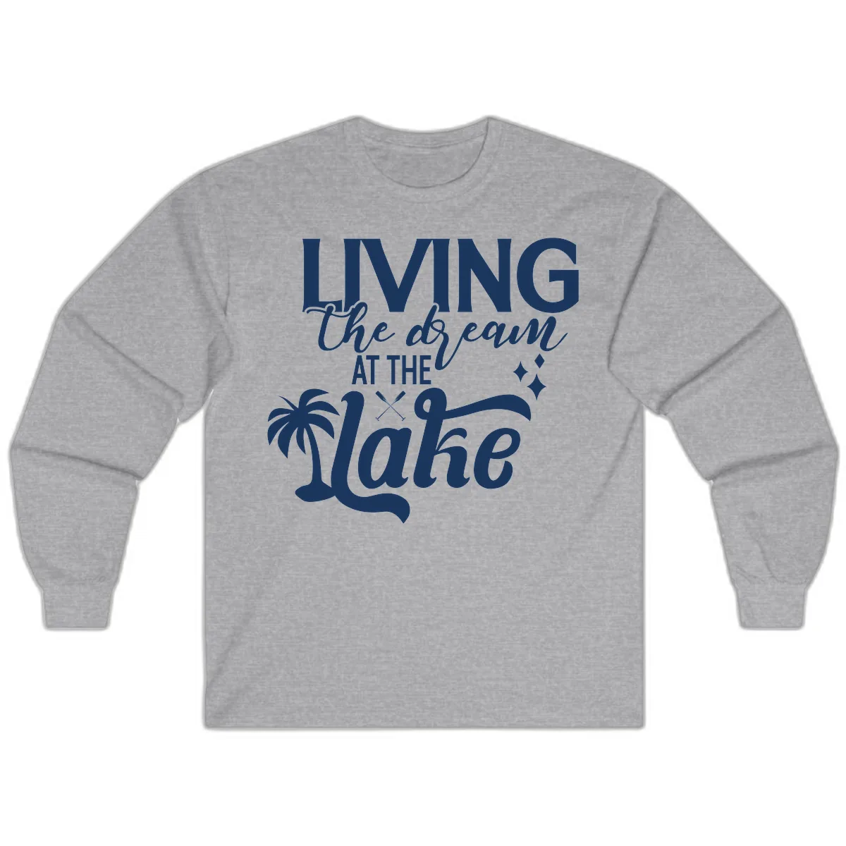 Living The Dream At The Lake Long Sleeve in Sport Grey