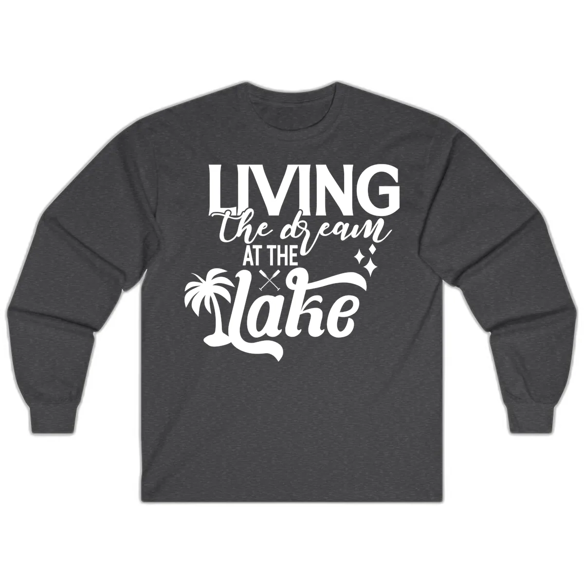 Living The Dream At The Lake Long Sleeve in Dark Heather
