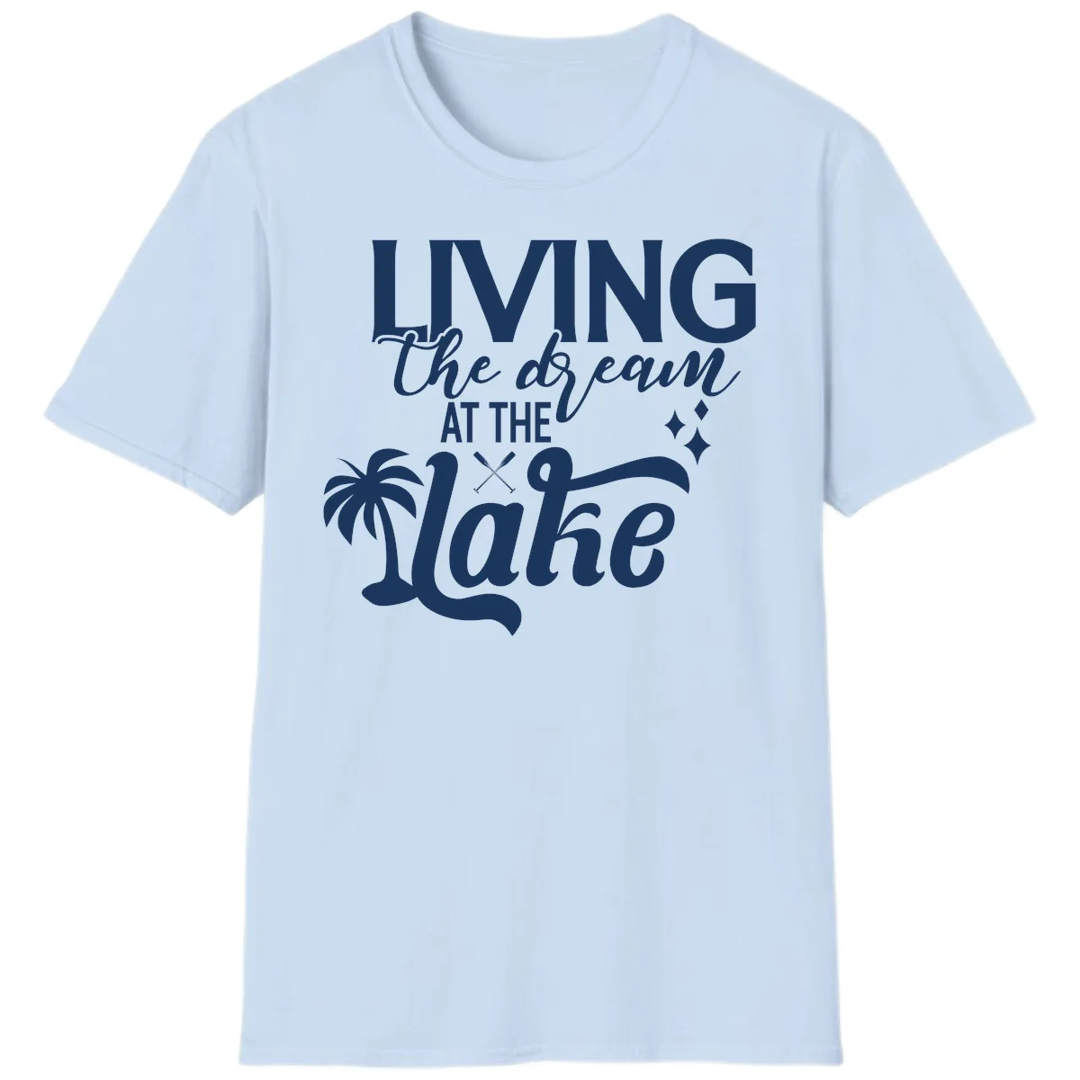 Living The Dream At The Lake T-Shirt in Light Blue