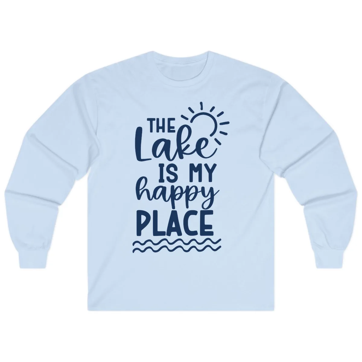 The Lake Is My Happy Place Long Sleeve in Light Blue