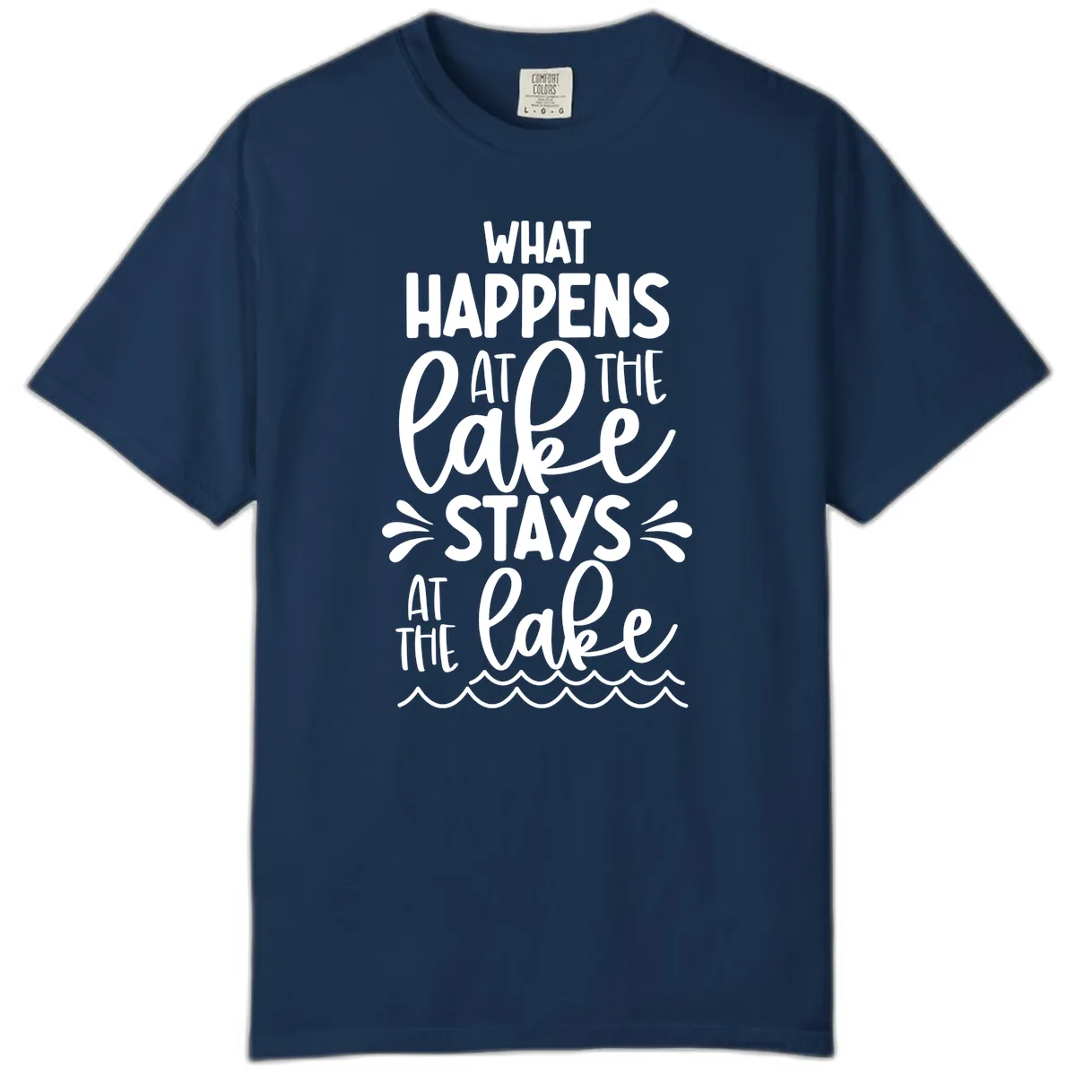 What Happens At The Lake Stays At The Lake Comfort Color in Navy