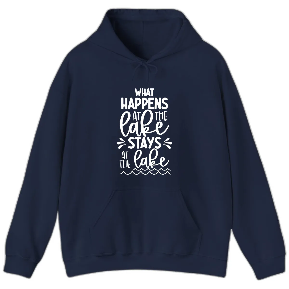 What Happens At The Lake Stays At The Lake Hoodie in Navy