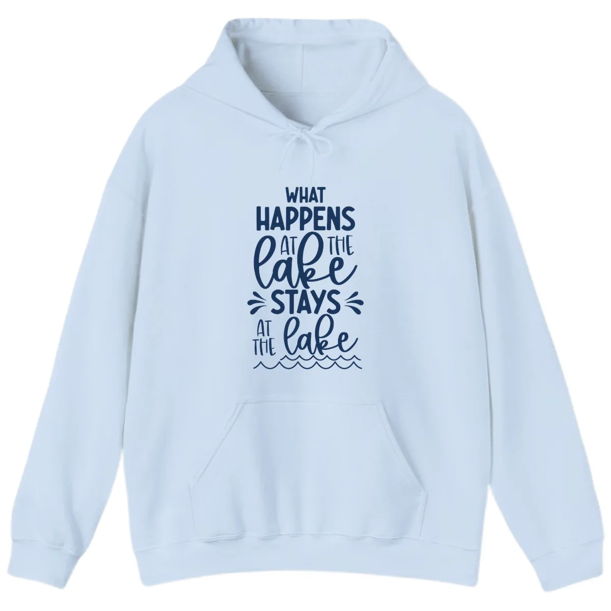 What Happens At The Lake Stays At The Lake Hoodie in Light Blue