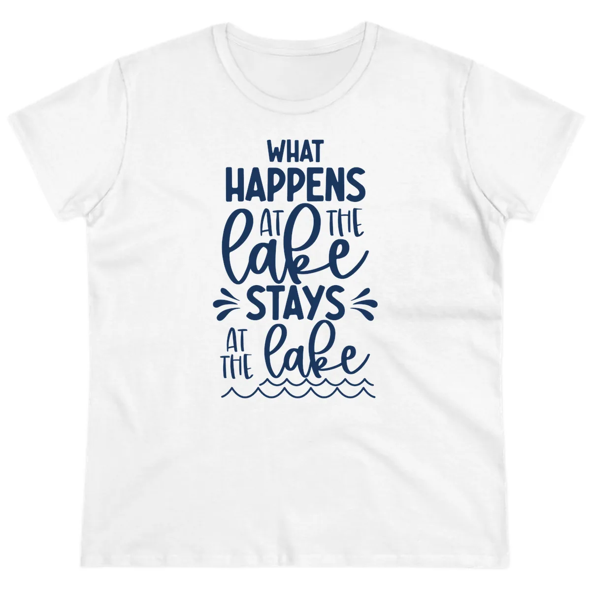 What Happens At The Lake Stays At The Lake Ladies Tee in White