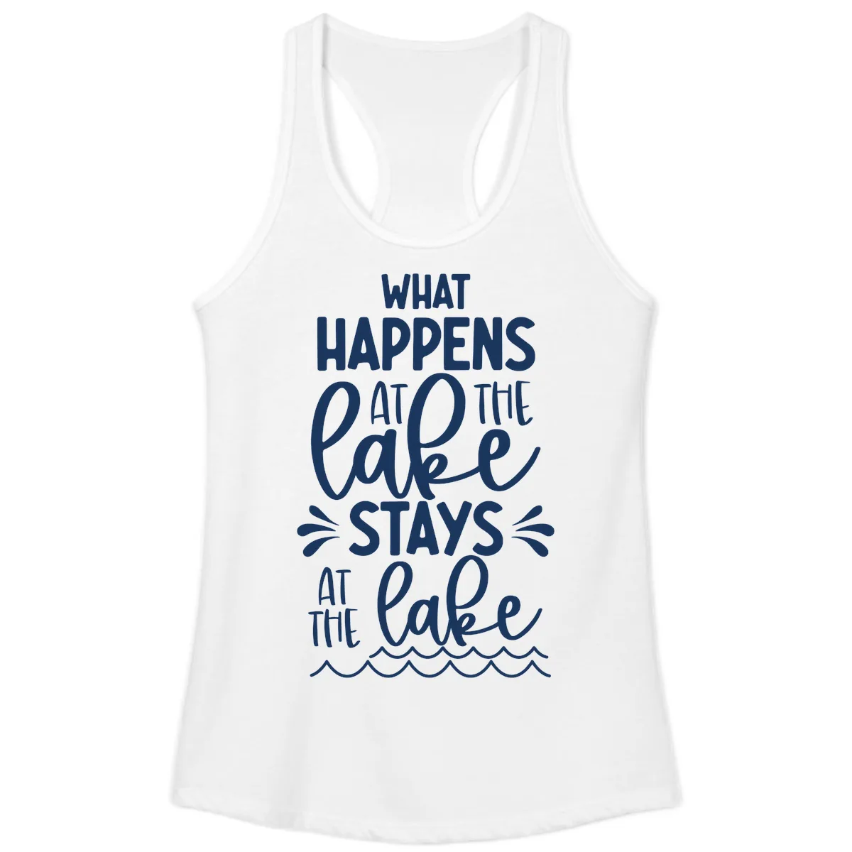 What Happens At The Lake Stays At The Lake Ladies Tank in White