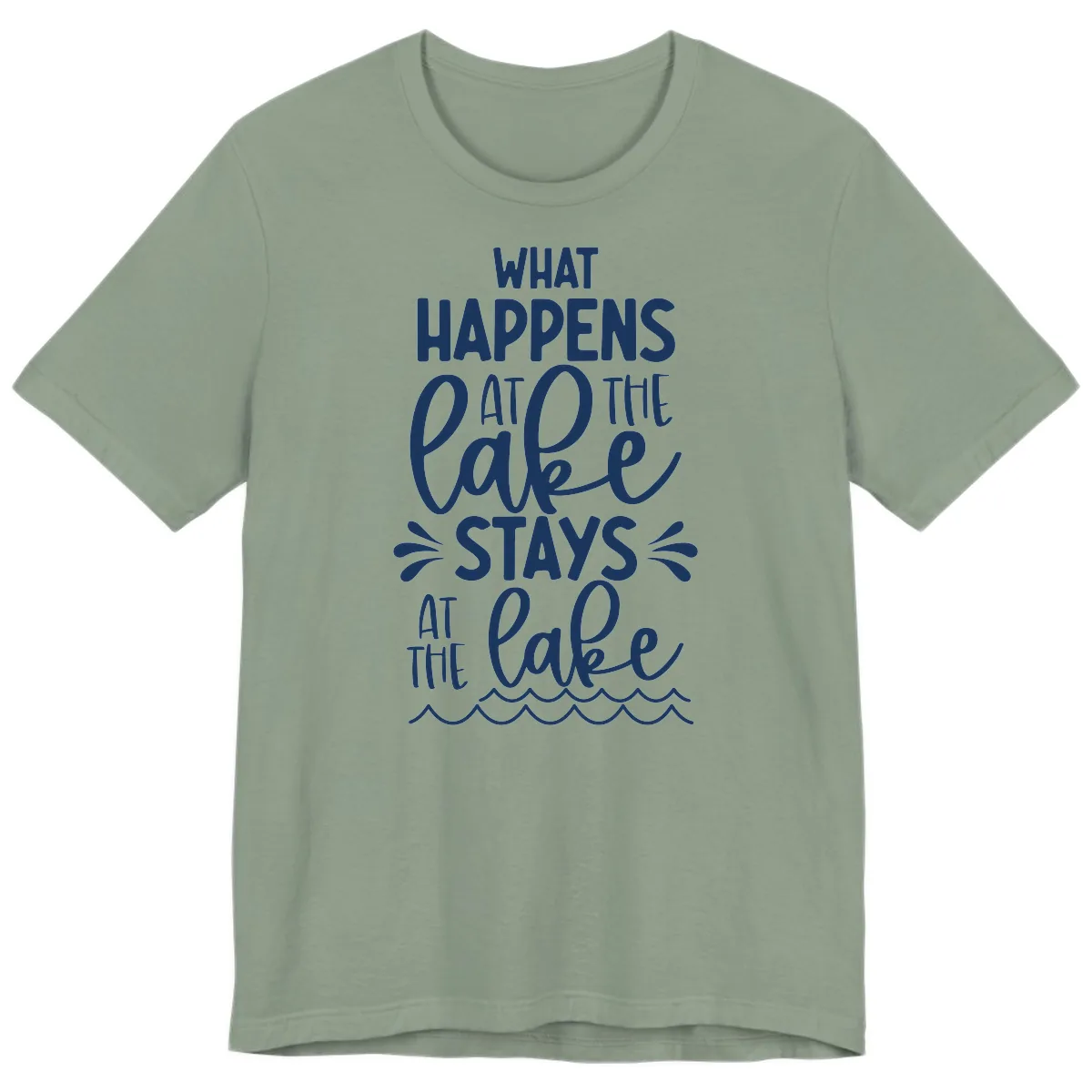 What Happens At The Lake Stays At The Lake Premium T-Shirt in Sage