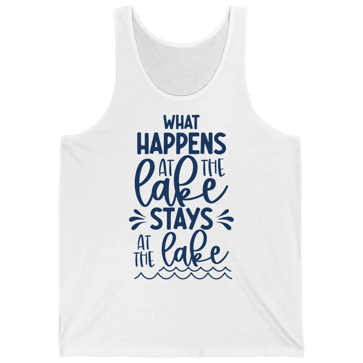 What Happens At The Lake Stays At The Lake Tank in White