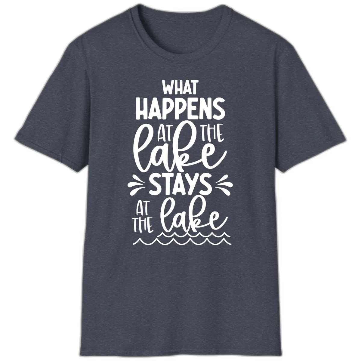 What Happens At The Lake Stays At The Lake T-Shirt in Heather Navy