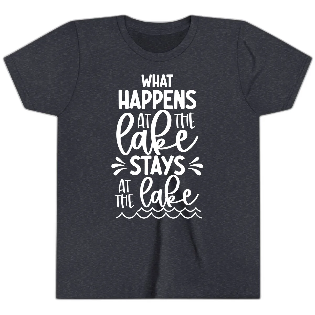 What Happens At The Lake Stays At The Lake Youth T-Shirt in Heather Navy