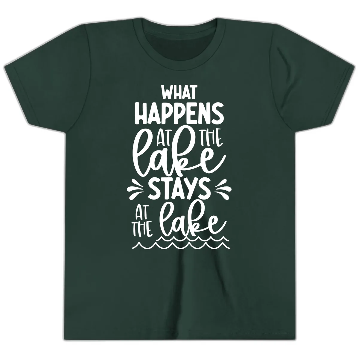 What Happens At The Lake Stays At The Lake Youth T-Shirt in Forest
