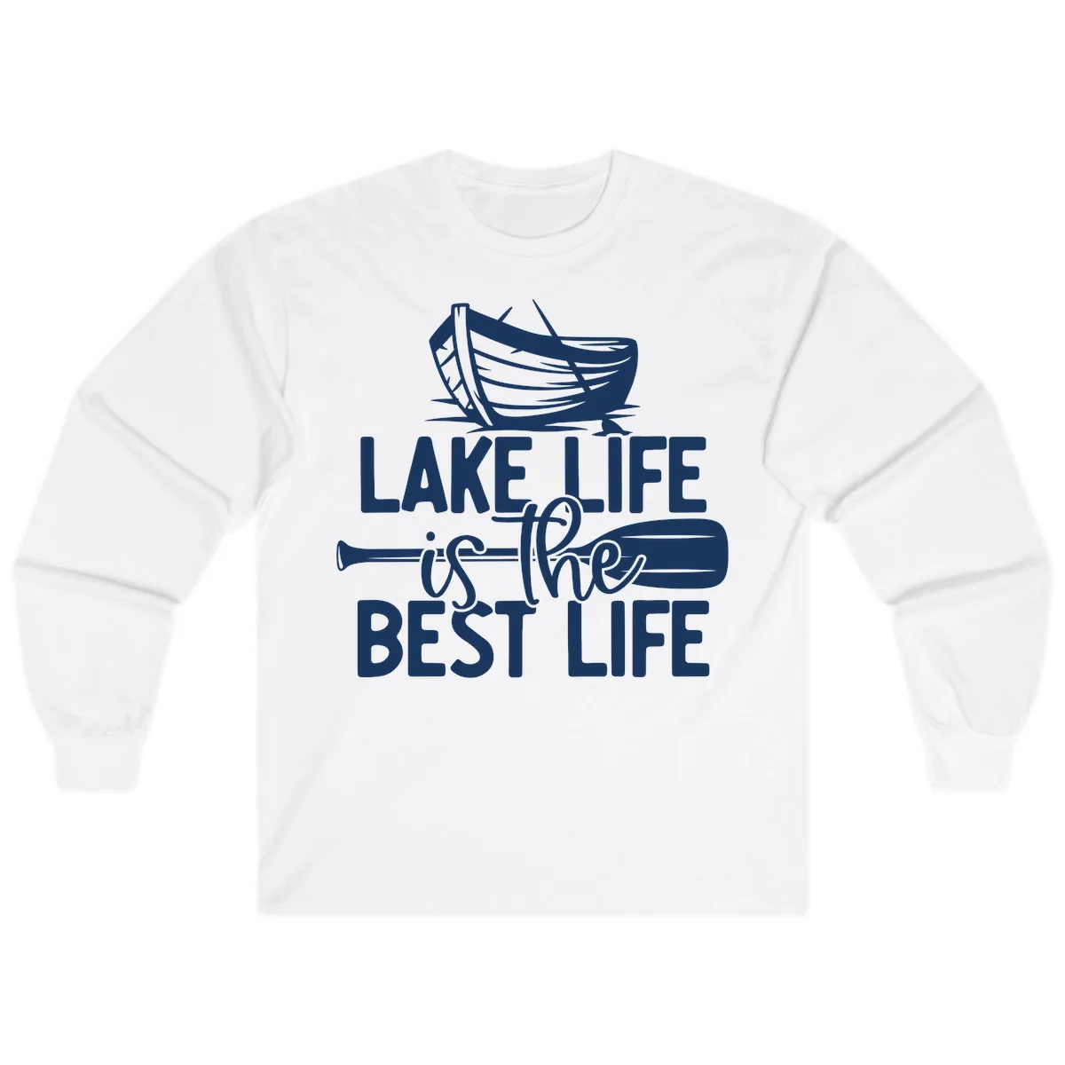 Lake Life Is The Best Life Design Long Sleeve in White
