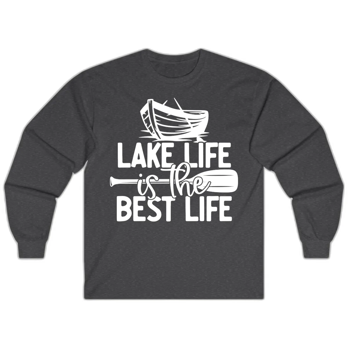 Lake Life Is The Best Life Design Long Sleeve in Dark Heather