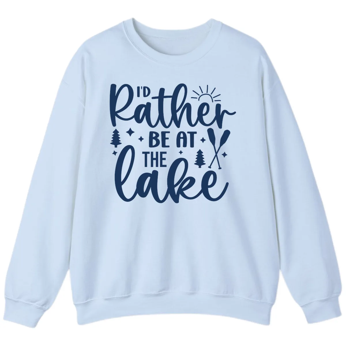 I'd Rather Be At The Lake Typography Sweatshirt in Light Blue