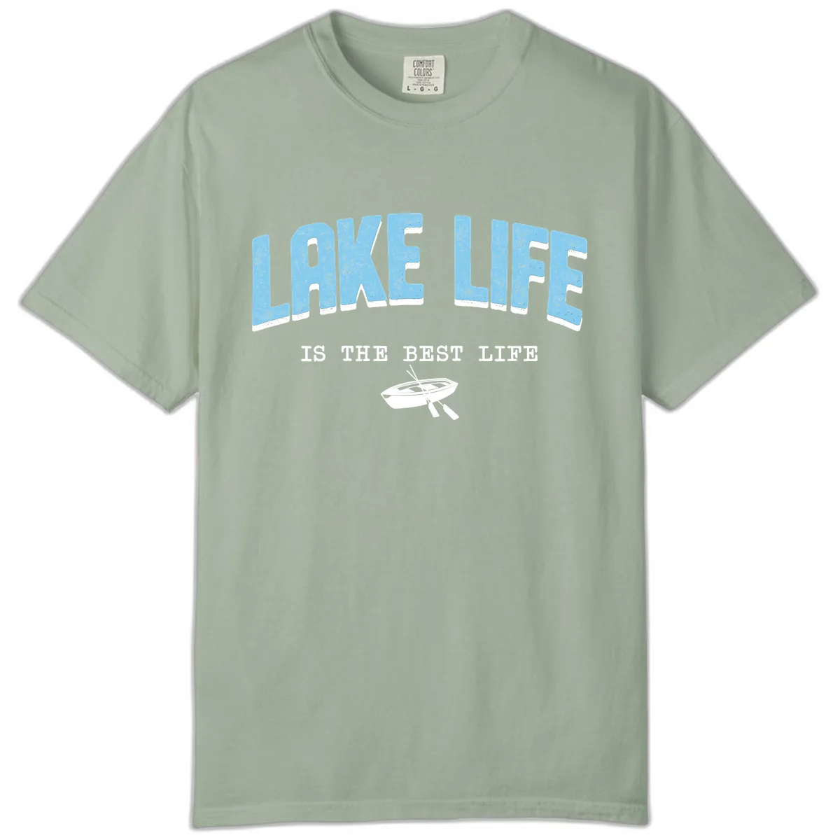 Lake Life Is The Best Life Design Comfort Color in Bay