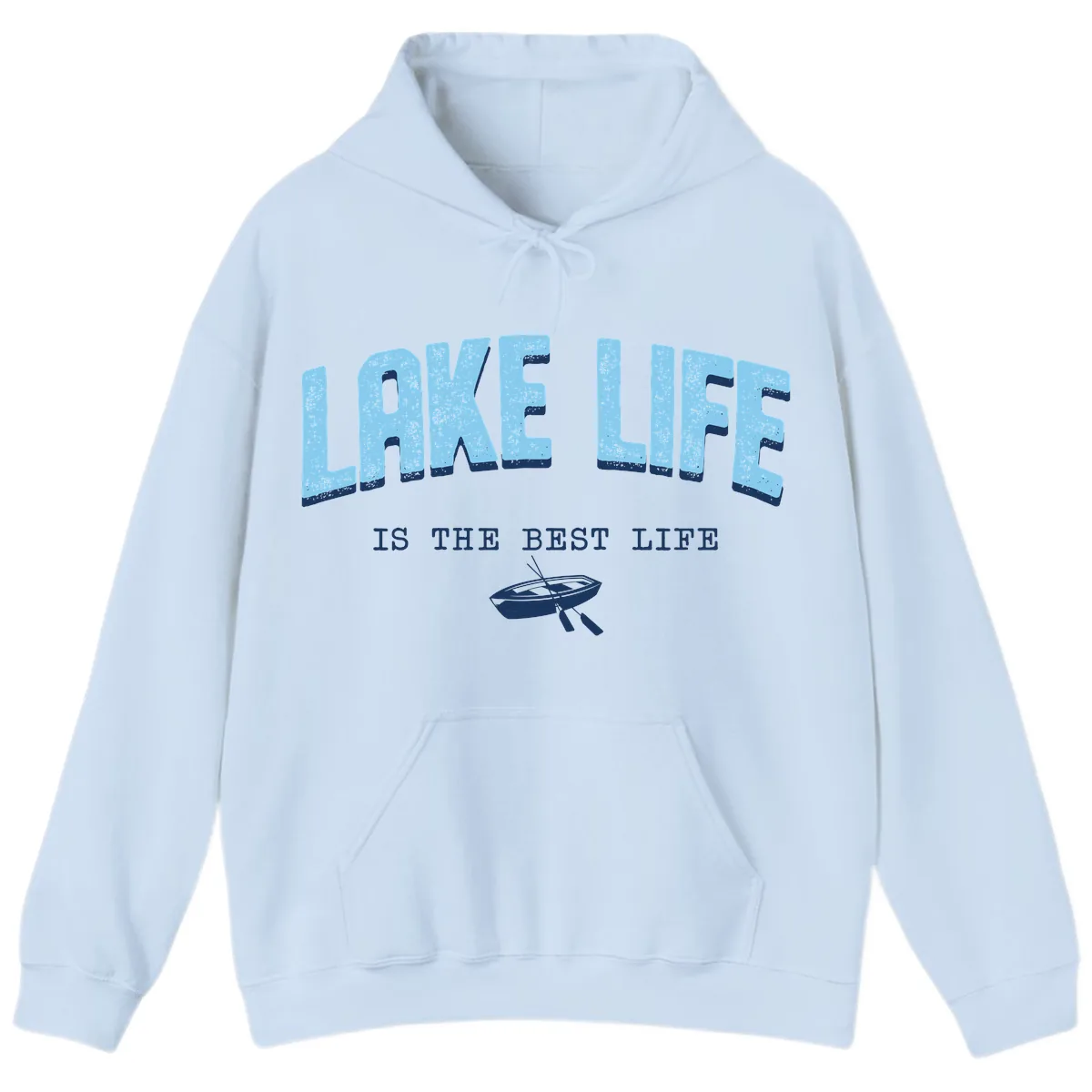 Lake Life Is The Best Life Design Hoodie in Light Blue