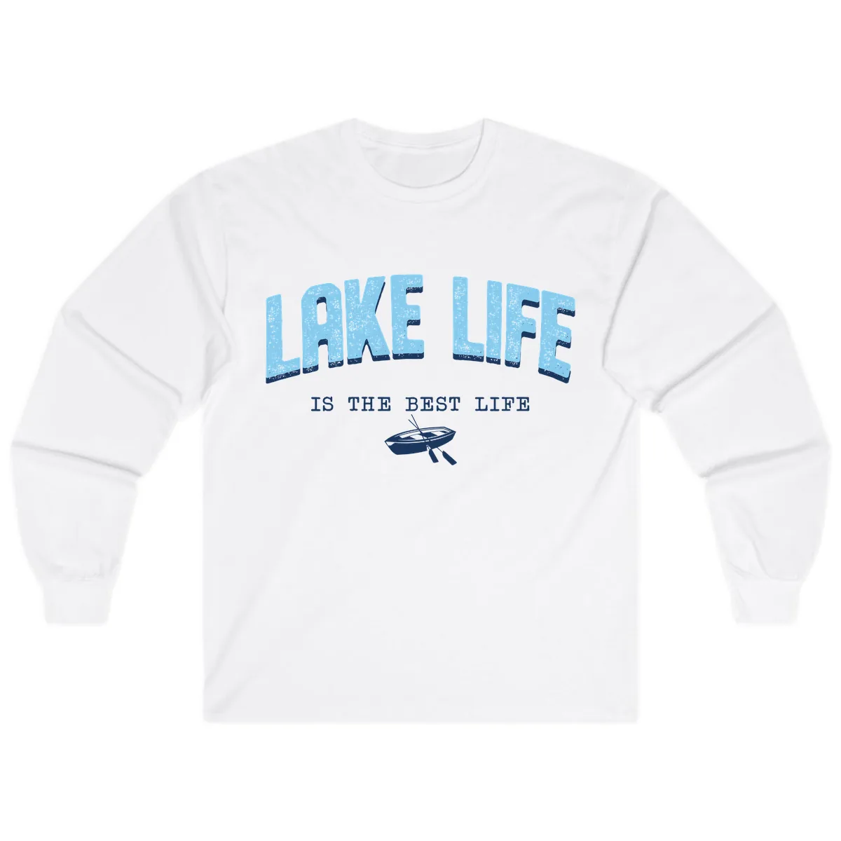 Lake Life Is The Best Life Design Long Sleeve in White