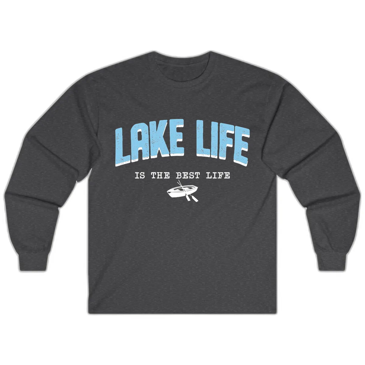 Lake Life Is The Best Life Design Long Sleeve in Dark Heather