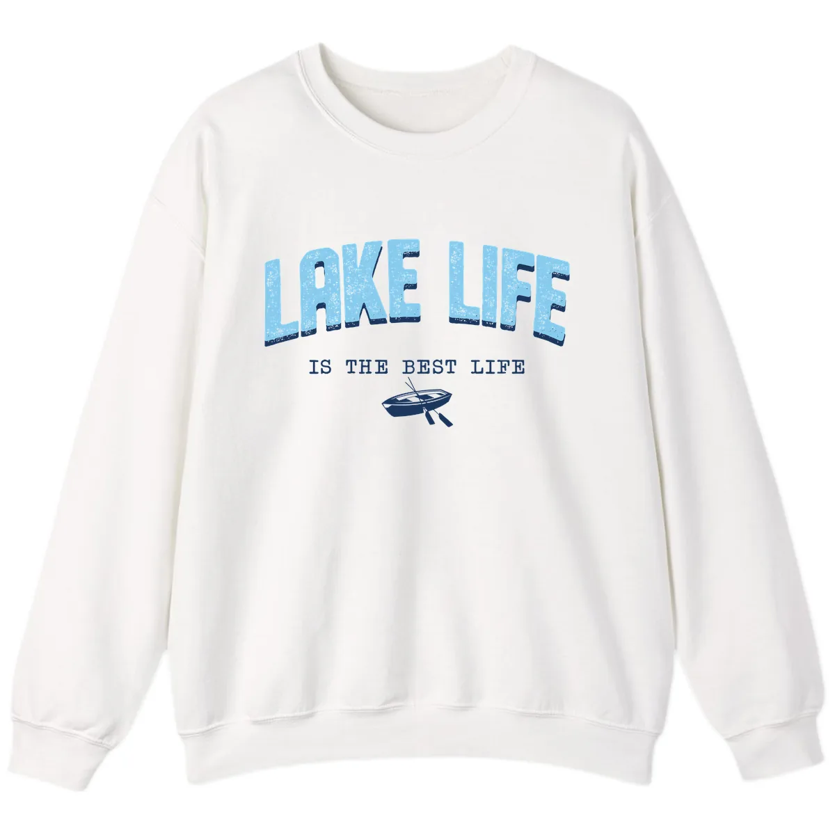 Lake Life Is The Best Life Design Sweatshirt in White