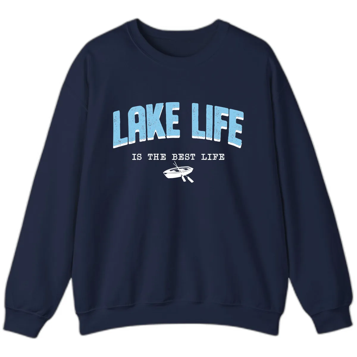 Lake Life Is The Best Life Design Sweatshirt in Navy