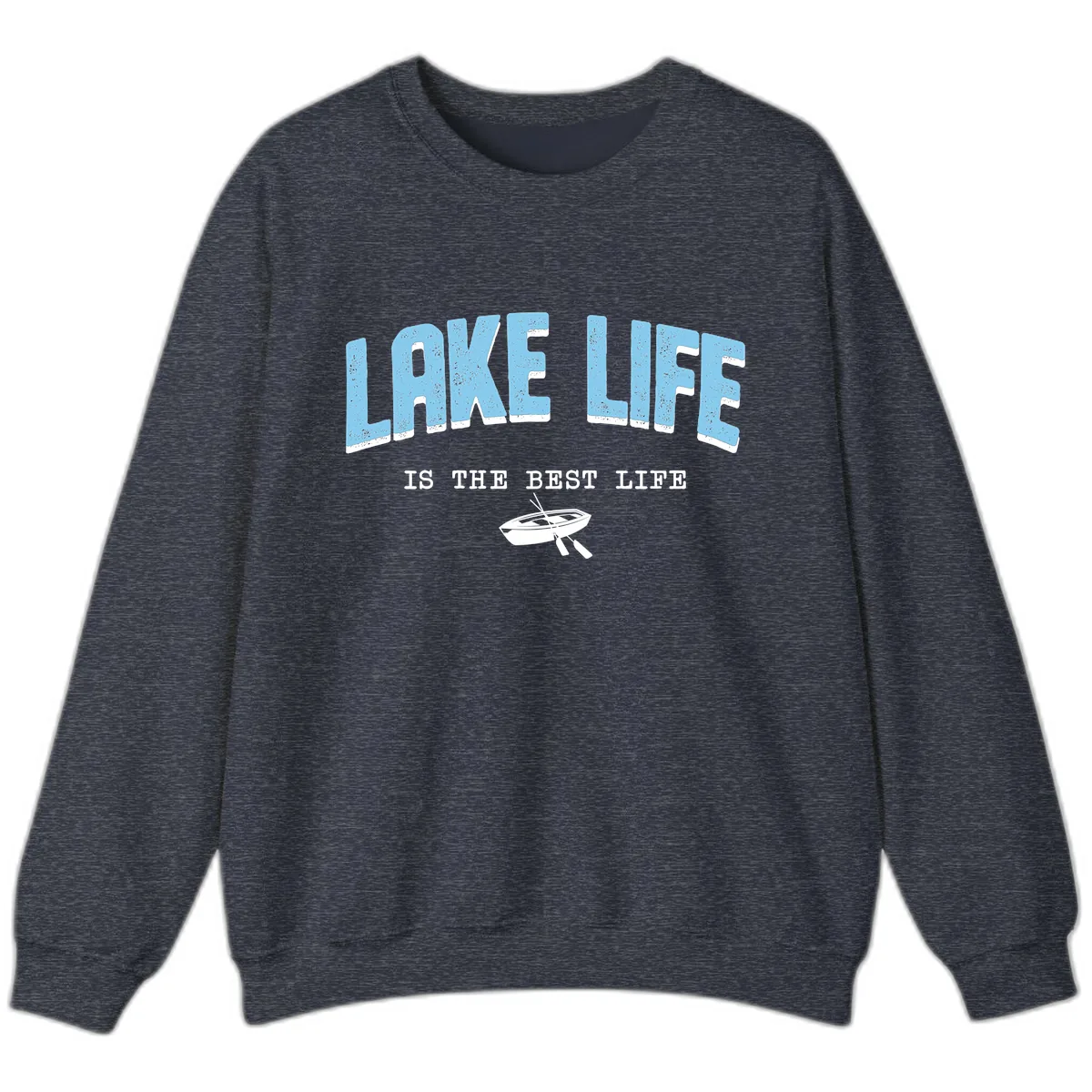 Lake Life Is The Best Life Design Sweatshirt in Heather Sport Dark Navy