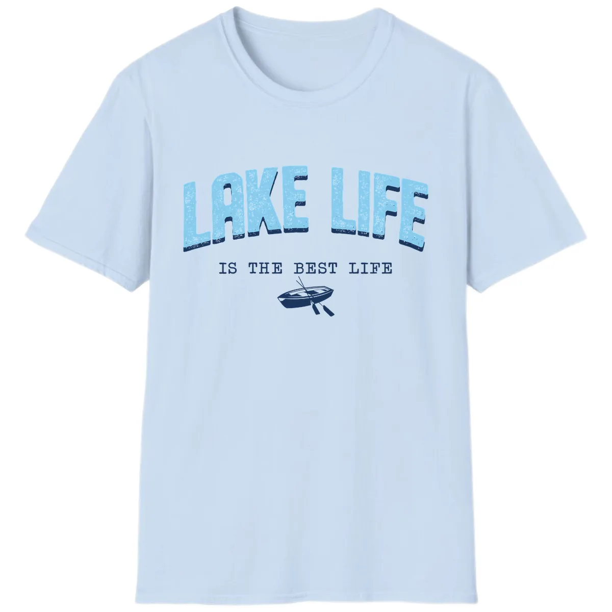 Lake Life Is The Best Life Design T-Shirt in Light Blue