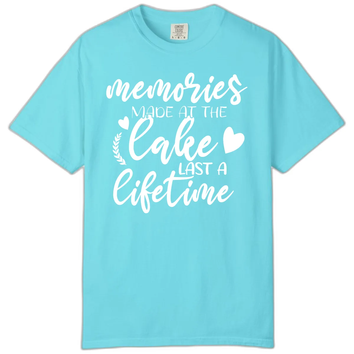 Memories Made At The Lake Last A Lifetime Comfort Color in Lagoon Blue