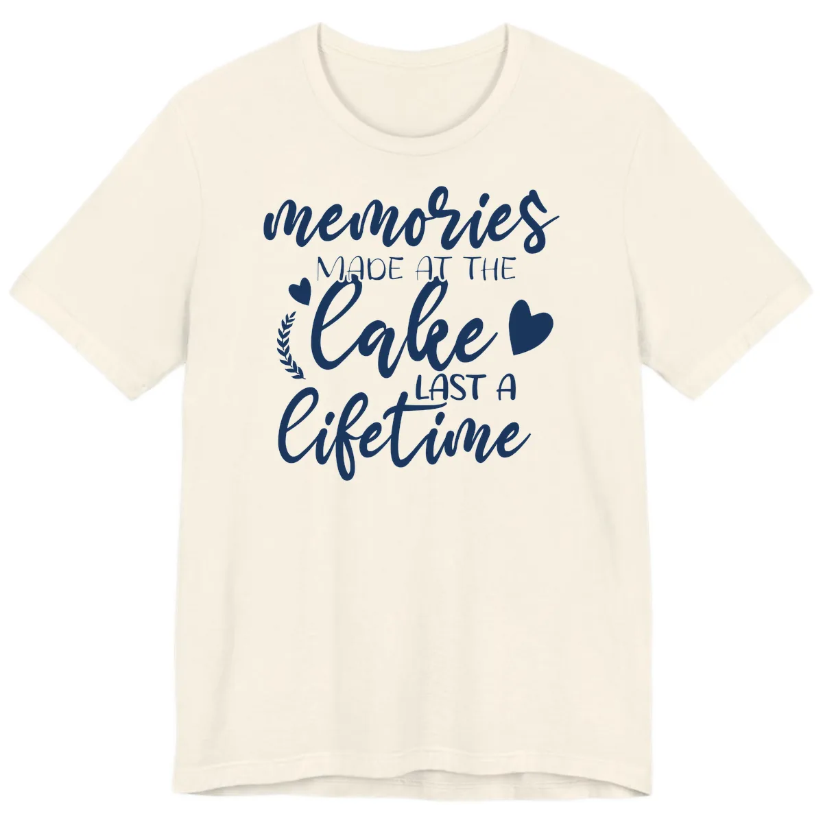 Memories Made At The Lake Last A Lifetime Premium T-Shirt in Natural