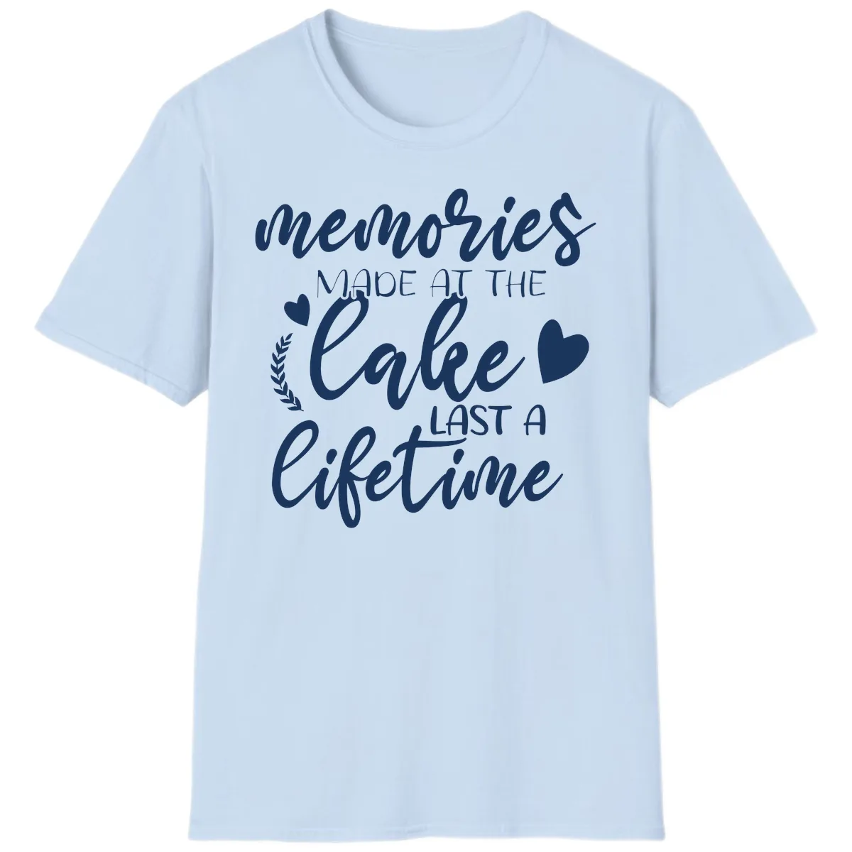 Memories Made At The Lake Last A Lifetime T-Shirt in Light Blue