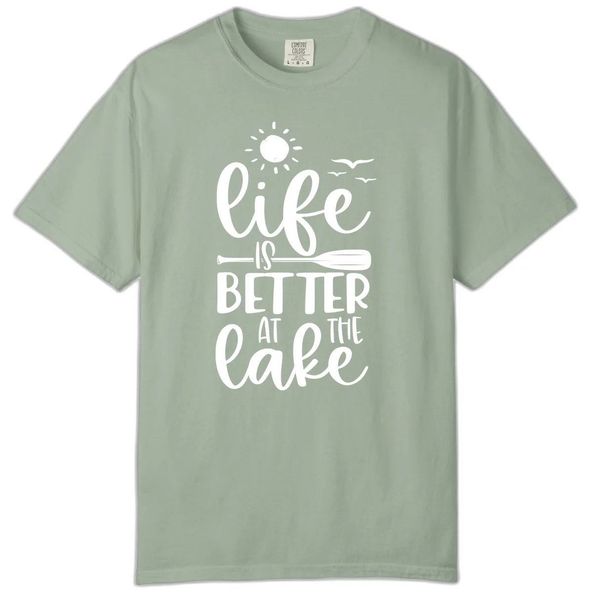 Life Is Better At The Lake Design Comfort Color in Bay