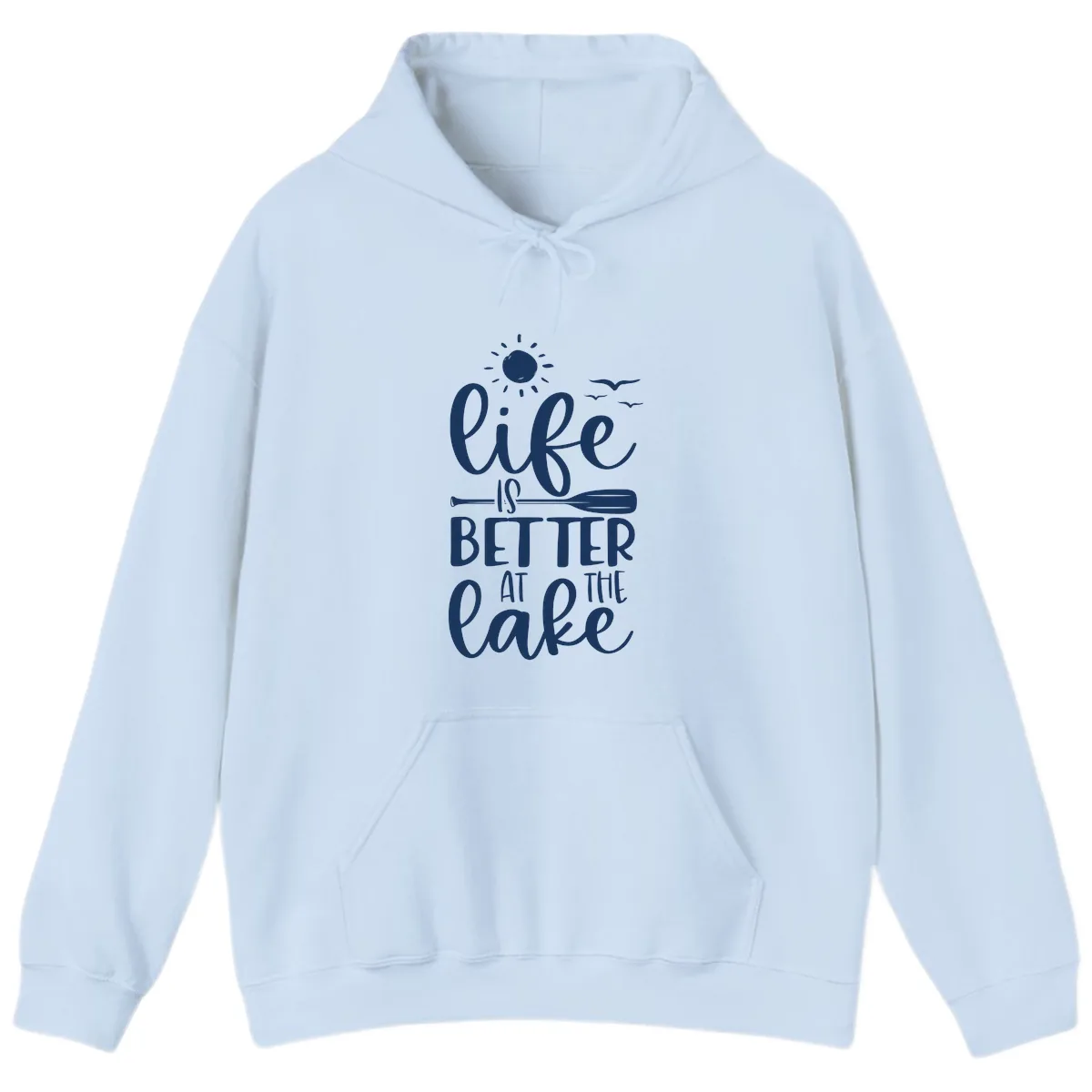 Life Is Better At The Lake Design Hoodie in Light Blue