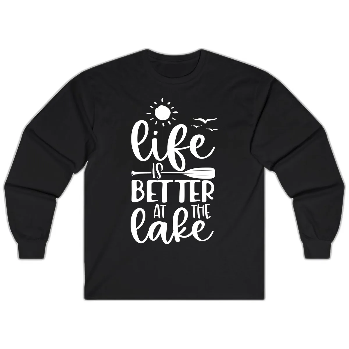 Life Is Better At The Lake Design Long Sleeve in Black