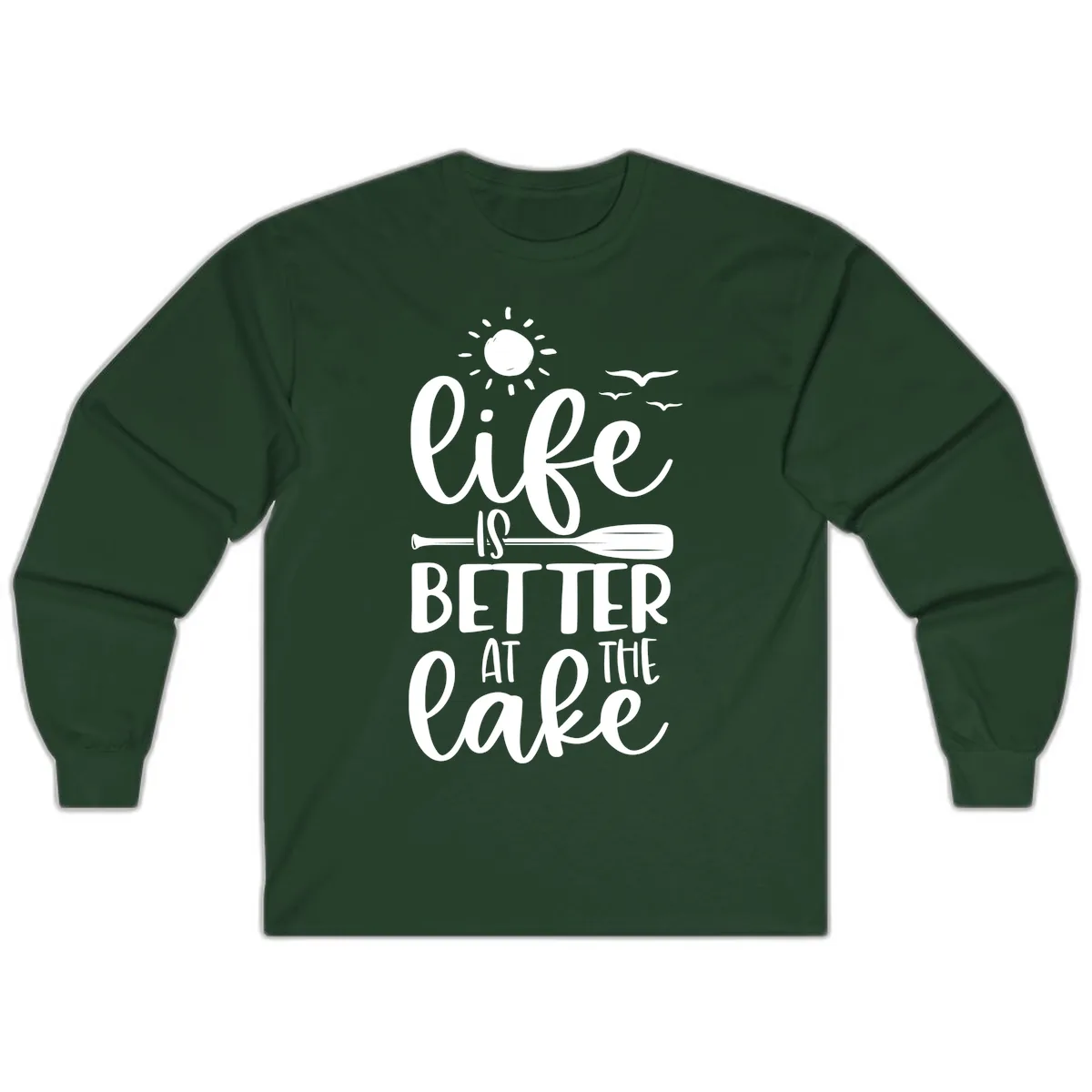 Life Is Better At The Lake Design Long Sleeve in Forest Green