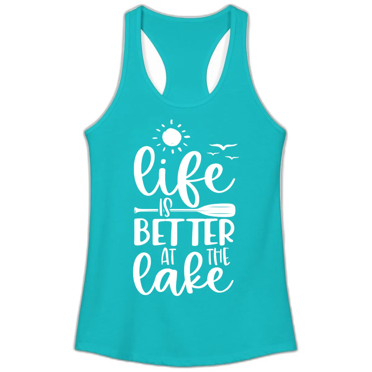 Life Is Better At The Lake Design Ladies Tank in Tahiti Blue