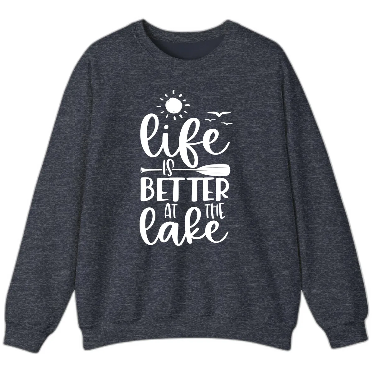 Life Is Better At The Lake Design Sweatshirt in Heather Sport Dark Navy