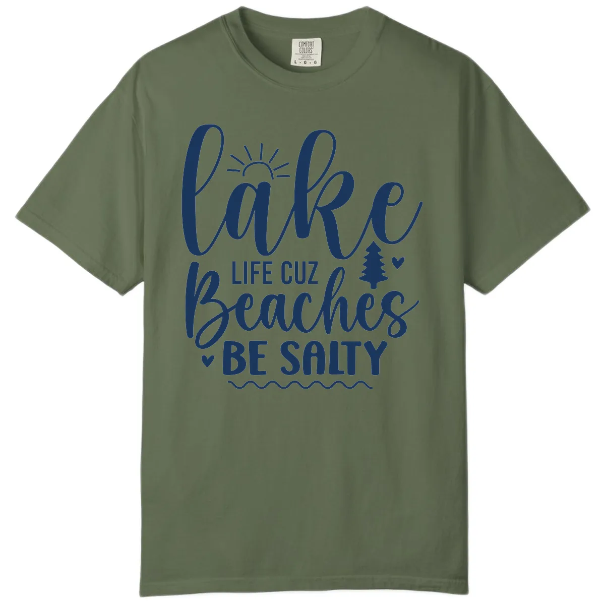 Lake Life Cuz Beaches Be Salty Comfort Color in Sage
