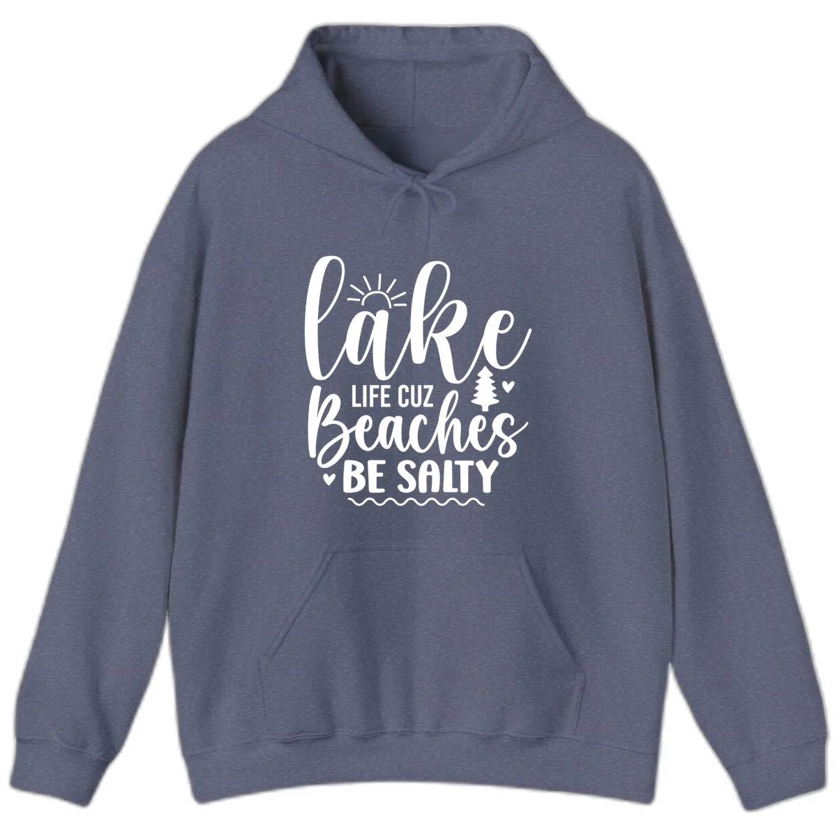 Lake Life Cuz Beaches Be Salty Hoodie in Heather Navy