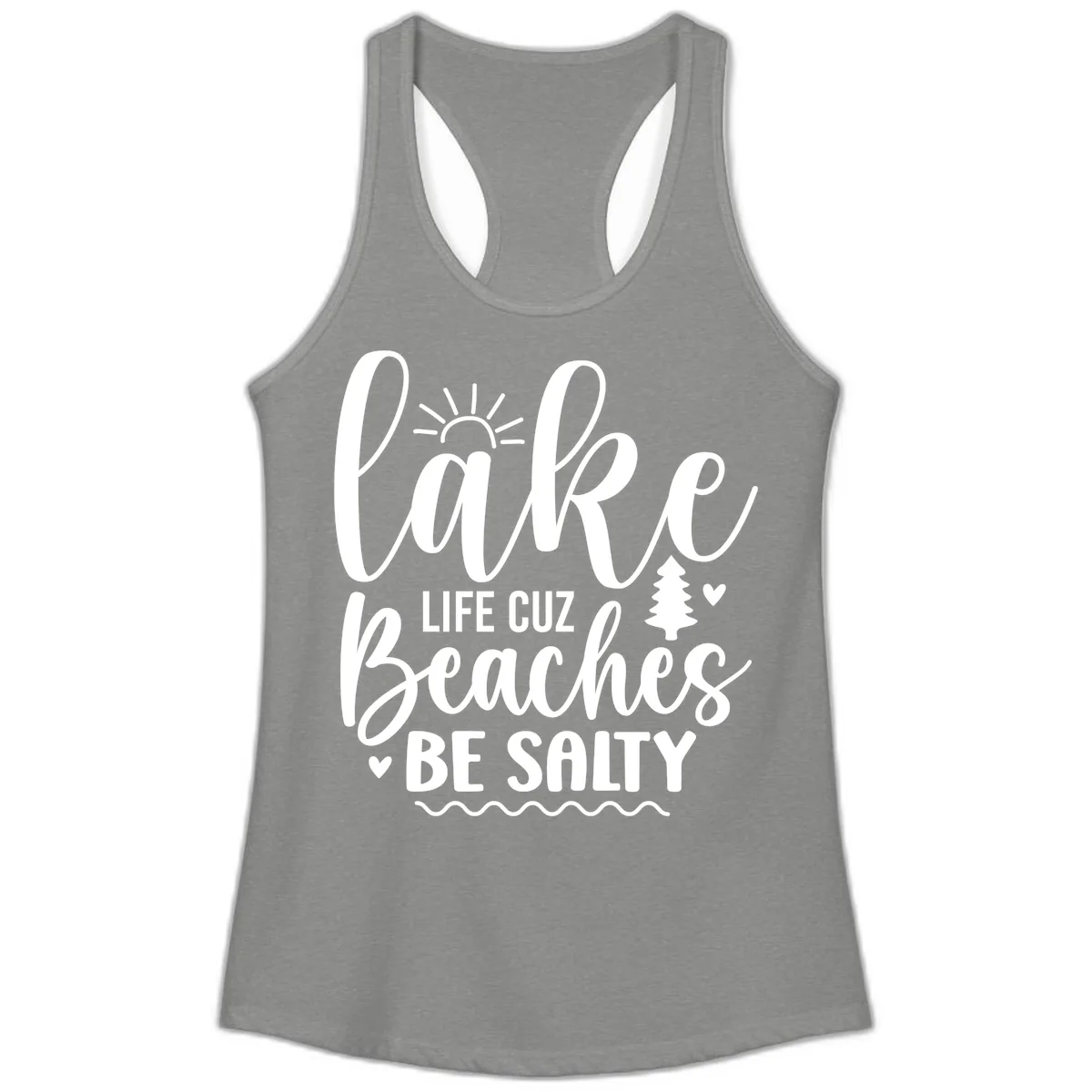 Lake Life Cuz Beaches Be Salty Ladies Tank in Heather Grey